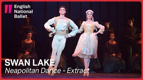 Swan Lake Neapolitan Dance Extract English National Ballet Youtube