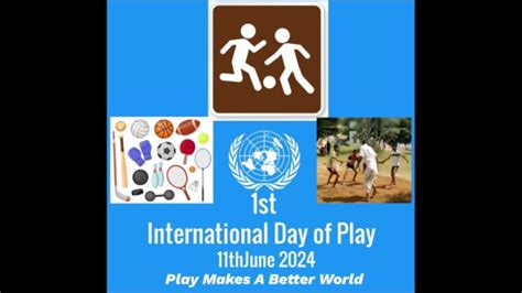 First ever UN International Day of Play on 11th June 2024