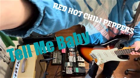 Tell Me baby Red Hot Chili Peppers guitar cover レッドホットチリペッパーズ和訳 YouTube