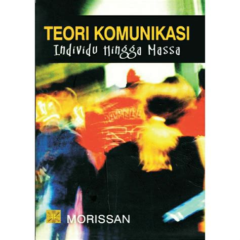 Jual Teori Komunikasi Individu Hingga Massa Shopee Indonesia