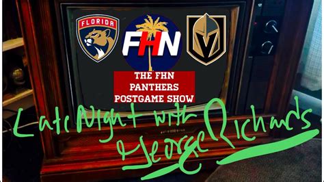 The Fhn Panthers Postgame Show Florida 4 Vegas Golden Knights 1 Youtube