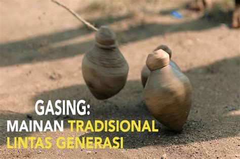 memutar gasing keajaiban  budaya  sejarah