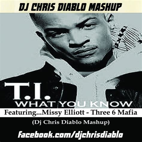 Ti What You Know About That Dj Chris Diablo Mash Dj Chris Diablo