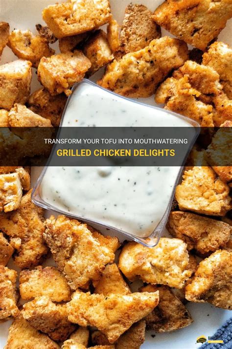 Transform Your Tofu Into Mouthwatering Grilled Chicken Delights Shungrill