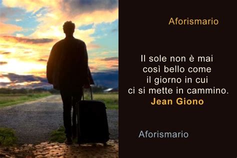 Aforismi Frasi E Proverbi Sul Camminare Aforismario