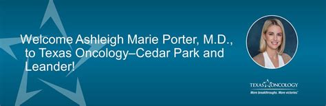 Dr Ashleigh Marie Porter Joins Texas Oncology Cedar Park And Leander