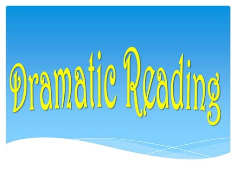 Dramatic reading | PPT