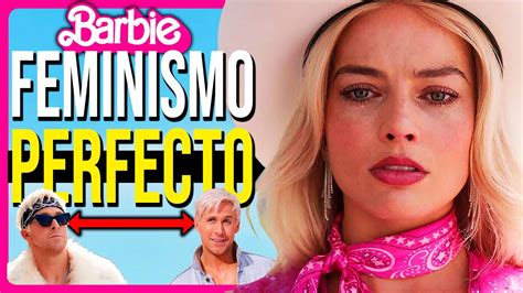 Barbie Y El Femenismo Perfecto An Lisis Y Reflexi N De Su Mensaje