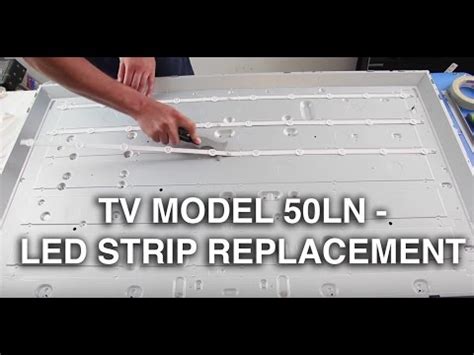 Learn Lg Ln Led Strip Replacement Tutorial How To Replace The Led