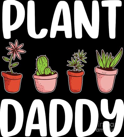 Plant Daddy Gardening Gardener Dad Cool Fathers Day Digital Art By