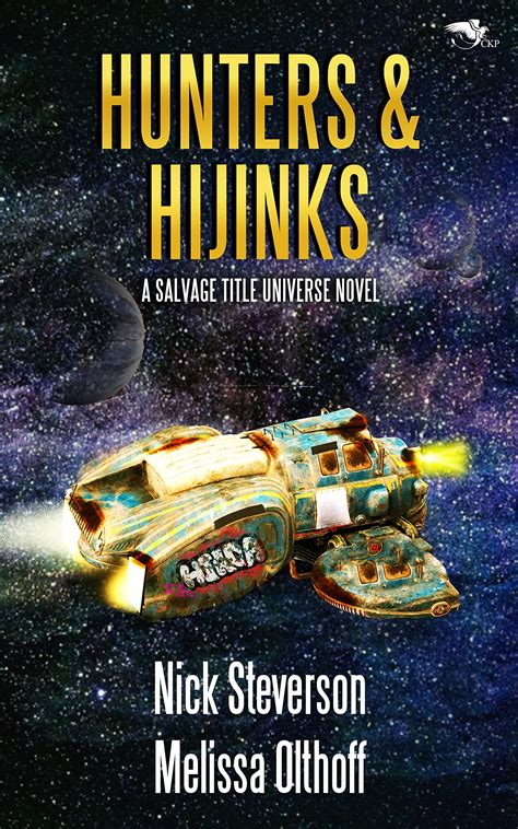 Hunters & Hijinks: A Salvage Title Universe Novel by Nick Steverson