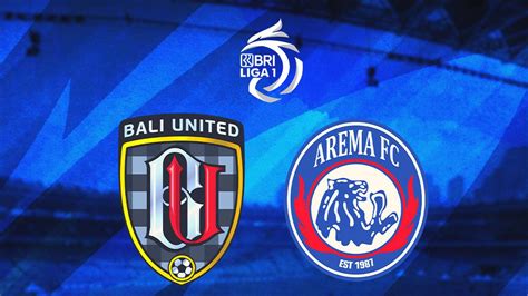 Link Live Streaming BRI Liga 1 Bali United Vs Arema FC Di Vidio