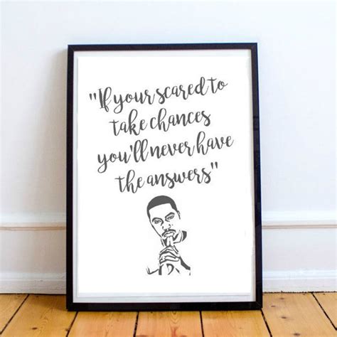 Nas Quote Printableif Your Scared To Take Chances Youll Never Have The