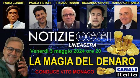 La Magia Del Denaro Notizie Oggi Lineasera Canale Italia YouTube