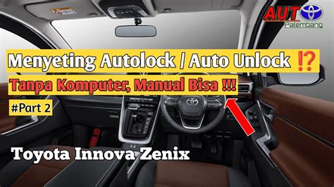 Begini Cara Menyeting Autolock Dan Autounlock Innova Zenix Tanpa