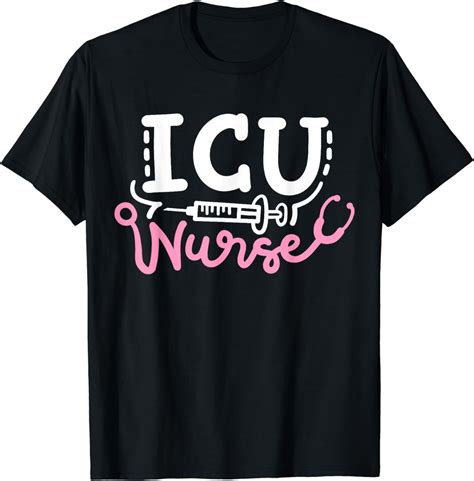 Intensive Care Unit Nurse Icu Nurse T Shirt