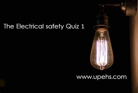 Can You Answer This Electrical Safety Quiz