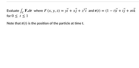 Solved Evaluate Scf Dr Where F X Y Z Yi Xj Zī And