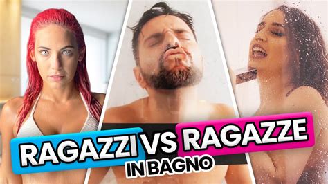 RAGAZZI VS RAGAZZE IN BAGNO Video Divertenti IPantellas YouTube