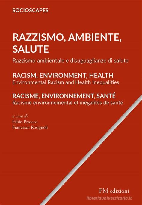 Razzismo Ambiente Salute Razzismo Ambientale E Disuguaglianze Di