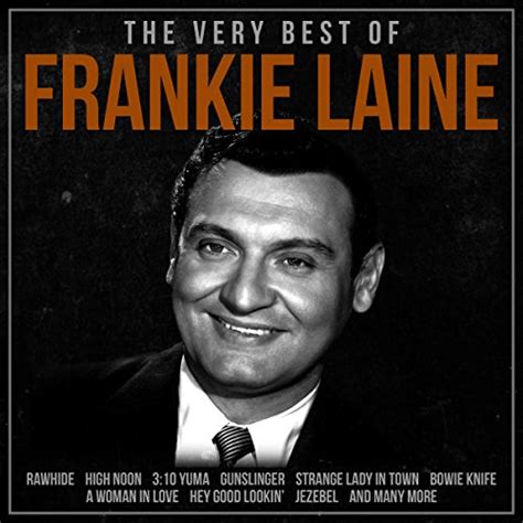 Play The Very Best Of Frankie Laine By Frankie Laine On Amazon Music