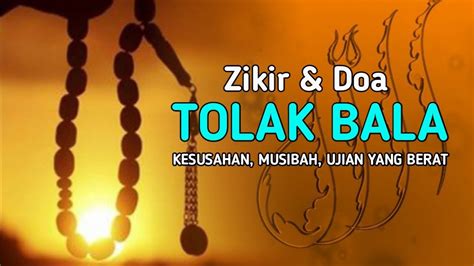 Zikir Dan Doa Tolak Bala Agar Terhindar Dari Penyakit Musibah Dan Ujian