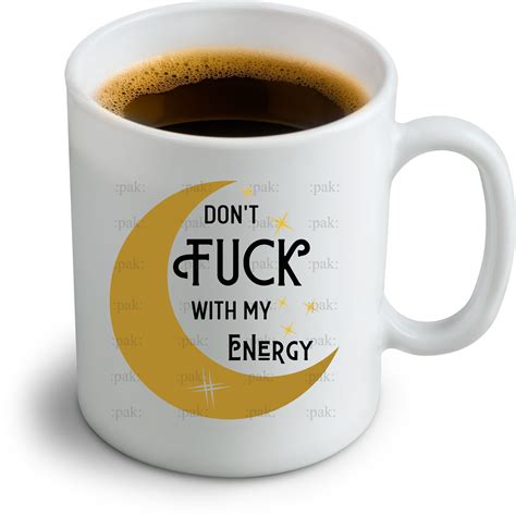 Don T Fuck With My Energy Svg Car Decal Svg Moon Coffee Etsy