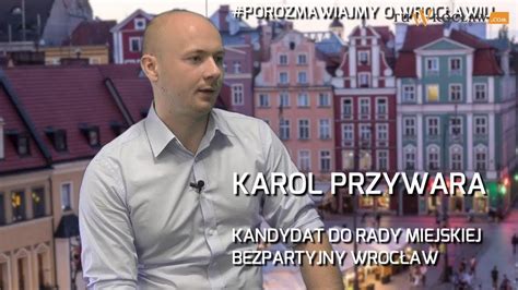 Porozmawiajmy o Wrocławiu odc 32 Karol Przywara YouTube