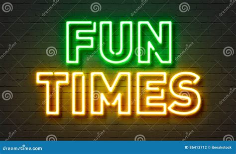 Fun Times Neon Sign On Brick Wall Background Stock Photo Image Of