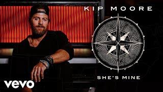 Kip Moore She S Mine Official Audio Chords Chordify