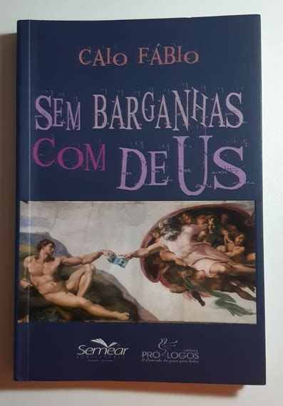 Livro Sem Barganha Deus Caio Fabio MercadoLivre