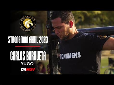 CARLOS BARRUETA YUGO STRONGMAN YouTube