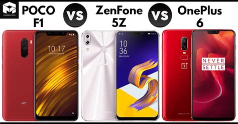 Poco F1 Vs Zenfone 5z Vs Oneplus 6 Quick Comparison Maxabout News