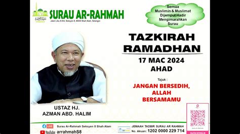 Live Arrahmahs Tazkirah Ramadhan Ust Hj Azman Abd Halim Mac