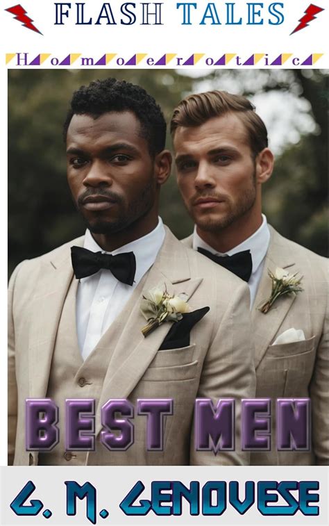 Best Men A Gay Short Story Flash Tales Homoerotic Book 19 Kindle Edition By Genovese G