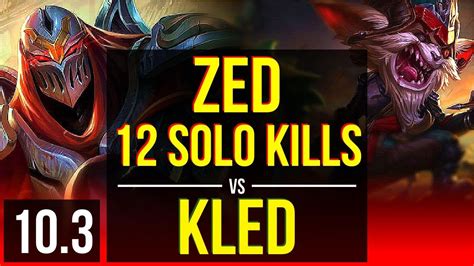 Zed Vs Kled Top M Mastery Points Solo Kills Early Solo