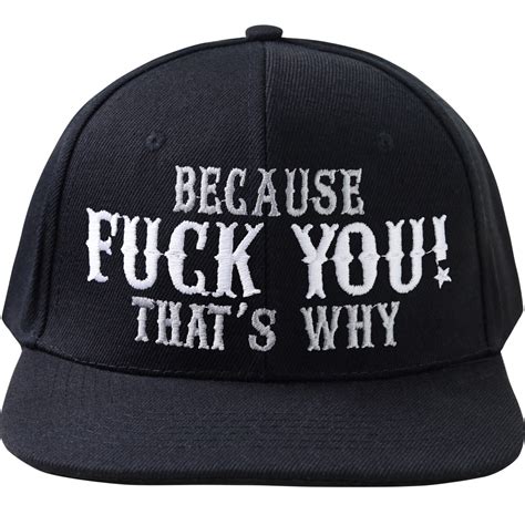 Snapback Kappe Cap Mit Spruch Because Fuck You That S Why Unisex Basecap Ebay