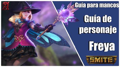 SMITE GUÍA PARA MANCOS 107 COMO JUGAR CON FREYA YouTube