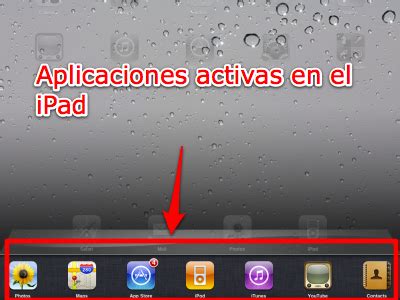 Manual IPad Como Ver Las Aplicaciones Abiertas Y Como Cerrar Estas En