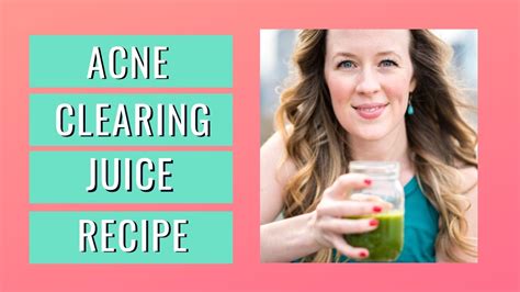 My Favorite Acne Clearing Juice Recipe Youtube