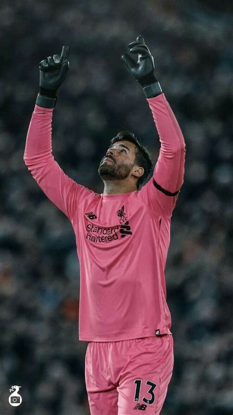 Alisson Becker Liverpool Goalkeeper Goalkeeper Soccer Photography