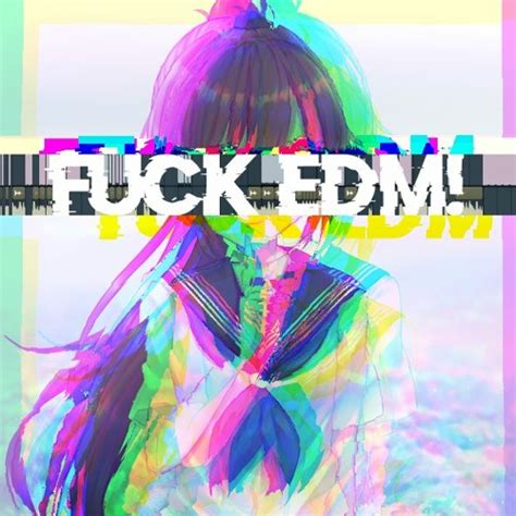 Stream Fuck Edm By Maa Listen Online For Free On Soundcloud