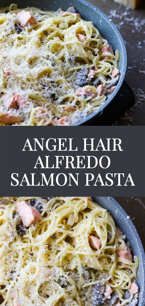 Angel Hair Alfredo Salmon Pasta Salmon Pasta Salmon Pasta Recipes