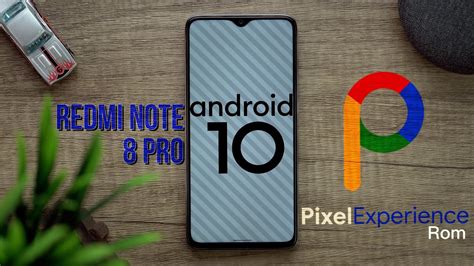 Redmi Note Pro Pixel Experience Rom Android Pretty Good Youtube