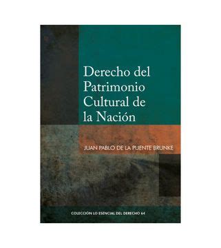 Libro Derecho del Patrimonio Cultural de la Nación De Juan Pablo de la