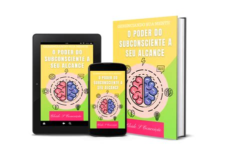 Gerenciando sua Mente - O Poder do Subconsciente a seu Alcance. - C...