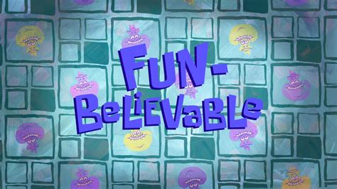 Fun Believabletranscript Encyclopedia Spongebobia Fandom