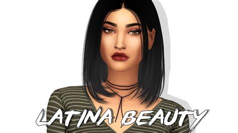 The Sims 4 Cas Latina Beauty Full Cc List And Sim Download Youtube