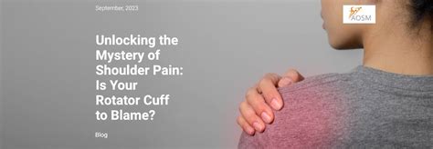 Unlocking the Mystery of Shoulder Pain | Is Your Rotator Cuff to Blame