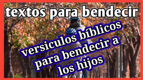 Citas De La Biblia Para Bendecir A Los Hijos Versiculos Biblicos De Bendición Youtube